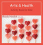 Arts and Health Activity Book for Kids - Hardcover