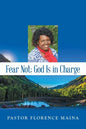 Fear Not; God Is in Charge - Paperback