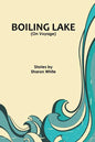 Boiling Lake (On Voyage): short stories - Paperback