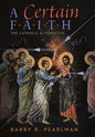 A Certain Faith: The Catholic Alternative - Hardcover