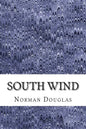 South Wind: (Norman Douglas Classics Collection) - Paperback