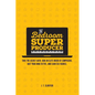 The Bedroom Super Producer: Take the secret oath. Join an elite order of composers. Quit your nine-to-five, and earn six figures. - Paperback