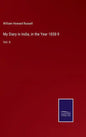 My Diary in India, in the Year 1858-9: Vol. II - Hardcover