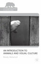 An Introduction to Animals and Visual Culture - Paperback