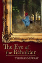 The Eye of the Beholder: International Suspense in the Art World - Paperback