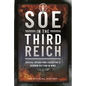 SOE in the Third Reich: Special Operations Executive's German Section in Ww2 - Hardcover