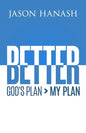 Better: God's Plan > My Plan - Paperback