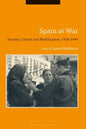 Spain at War: Society, Culture and Mobilization, 1936-44 - Paperback