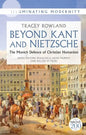 Beyond Kant and Nietzsche: The Munich Defence of Christian Humanism - Hardcover