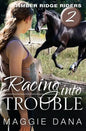 Racing Into Trouble: Timber Ridge Riders - Paperback