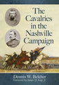The Cavalries in the Nashville Campaign - Paperback
