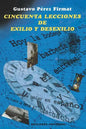 Cincuenta Lecciones de Exilio y Desexilio - Paperback