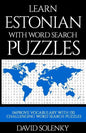 Learn Estonian with Word Search Puzzles: Learn Estonian Language Vocabulary with Challenging Word Find Puzzles for All Ages - Paperback