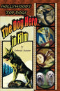 Hollywood's Top Dogs: The Dog Hero in Film - Paperback