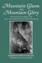 Mountain Gloom and Mountain Glory: The Development of the Aesthetics of the Infinite - Paperback