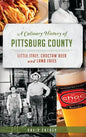 A Culinary History of Pittsburg County: Little Italy, Choctaw Beer and Lamb Fries - Hardcover