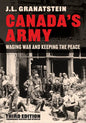Canada's Army: Waging War and Keeping the Peace, Third Edition - Paperback