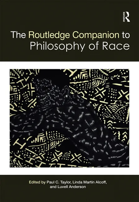 The Routledge Companion to the Philosophy of Race - Paperback