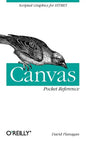 Canvas Pocket Reference: Scripted Graphics for HTML5 - Paperback