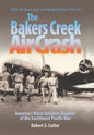 The Bakers Creek Air Crash: America's Worst Aviation Disaster - Hardcover