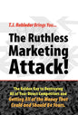 The Ruthless Marketing Attack! - Hardcover