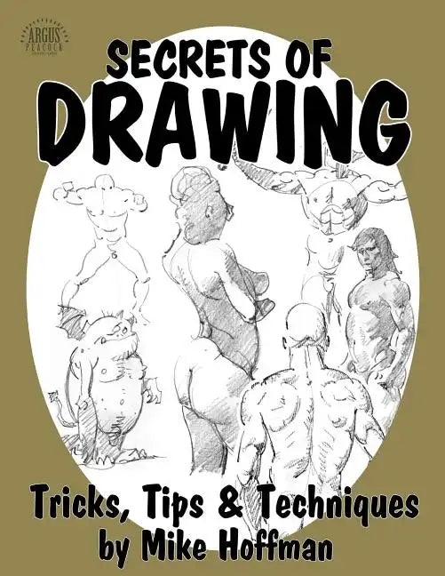 Secrets of Drawing: Tricks, Tips and Techniques - Paperback