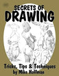 Secrets of Drawing: Tricks, Tips and Techniques - Paperback