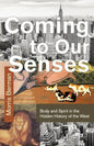 Coming To Our Senses - Paperback
