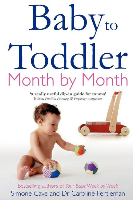 Baby to Toddler Month by Month - Paperback