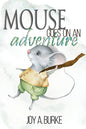 Mouse Goes on an Adventure - Paperback