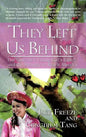 They Left Us Behind: The Story of a Young Girl's Family and the Struggle to Reach America - Hardcover