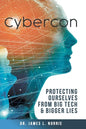 Cybercon: Protecting Ourselves from Big Tech & Bigger Lies - Paperback