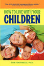 How to Live with Your Children - Paperback