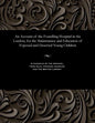 An Account of the Foundling Hospital in the London, for the Maintenance and Education of Exposed and Deserted Young Children - Paperback