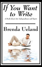 If You Want to Write: A Book about Art, Independence and Spirit - Hardcover