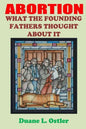 Abortion: What the Founding Fathers Thought About It - Paperback