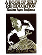 A Book of Self Re-Education: The Structure and Functions of the Human Body as an Instrument of Expression - Paperback
