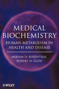 Medical Biochemistry: Human Metabolism in Health and Disease - Paperback