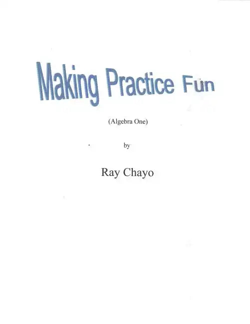 Making Practice Fun -Algebra One: Algebra One - Paperback