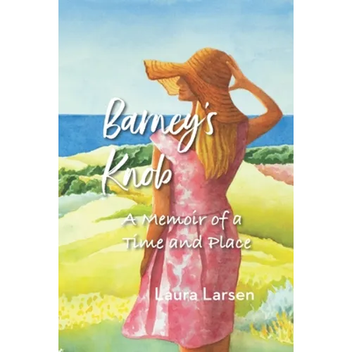 Barney's Knob: A Memoir of a Time and Place - Paperback