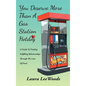 You Deserve More Than A Gas Station Hotdog - Hardcover