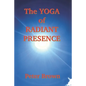 The Yoga of Radiant Presence - Paperback