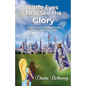 Little Eyes That See the Glory: Lead Your Children into Encountering God - Paperback