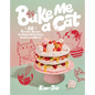 Bake Me a Cat: 50 Purrfect Recipes for Edible Kitty Cakes, Cookies and More! - Hardcover