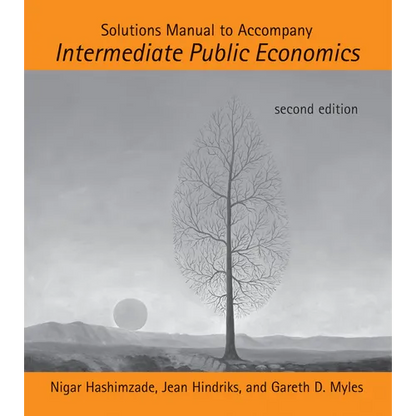 Solutions Manual to Accompany Intermediate Public Economics, Second Edition - Paperback