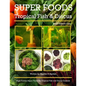 Super Foods Tropical Fish and Discus: High Protein Super Foods For Tropical Fish and Discus Cichlids - Paperback
