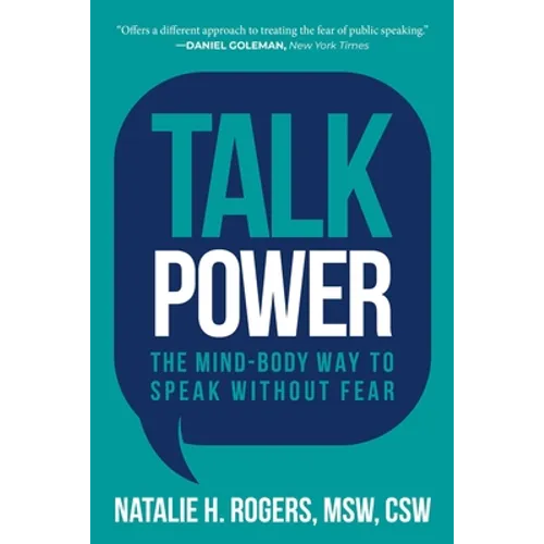 Talk Power: The Mind-Body Way to Speak Without Fear - Hardcover