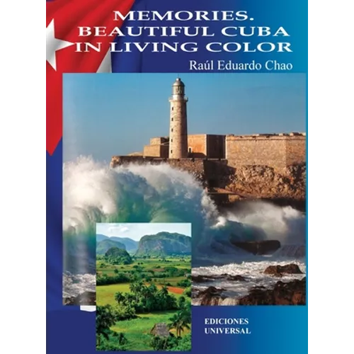 Memories. Beautiful Cuba in Living Color: Memories. Beautiful Cuba in Living Color - Hardcover