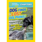 National Geographic Kids Chapters: Dog Finds Lost Dolphins!: And More True Stories of Amazing Animal Heroes - Paperback