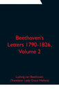 Beethoven's Letters 1790-1826, Volume 2 - Paperback